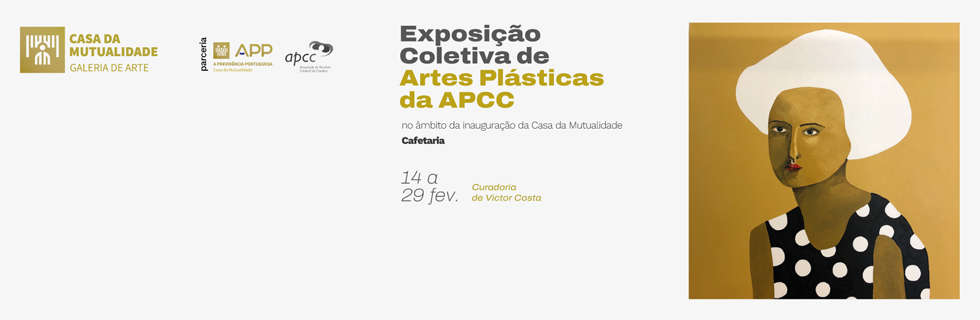 Exposição Coletiva de Artes Plásticas da APCC, na Casa da Mutualidade